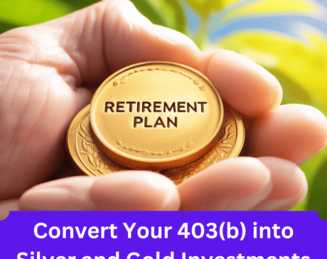 Read more about the article How to Convert Your 403(b) into Silver and Gold Investments