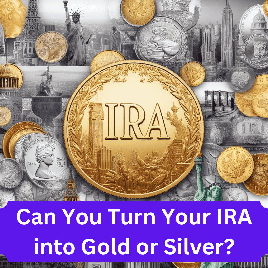 Read more about the article Can You Turn Your IRA into Gold or Silver?